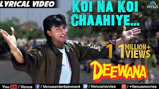 Koi Na Koi Chahiye  Lyrical Video  Deewana  Shahrukh Khan  90s Song  Ishtar Regional [upl. by Ynagoham]