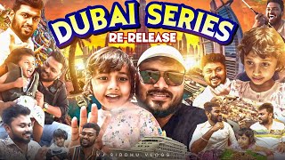 Dubai Series Rerelease Full Movie 🔥  4K  Vj Siddhu Vlogs [upl. by Sherline]