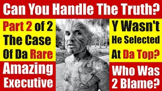 Can You Handle The Truth Part 2 of 2 The Curious Case Of The Amazing Young Executive  Video 7368 [upl. by Anele]