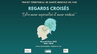 Regards croisés en santé mentale  Colloque PTSM Var 2022 [upl. by Laurence]