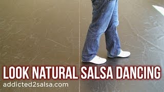 How to Look Natural Salsa Dancing [upl. by Guimar116]