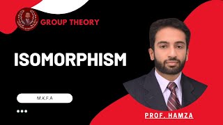 Isomorphism of Group Theory  MKFA [upl. by Erikson]