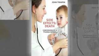 Side Effects Death  Confessions of a PharmaInsider John Virapen [upl. by Anelej15]