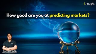 How good are you at predicting markets  Shyam Sekhar  ithought Advisory [upl. by Ainnos52]