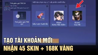 Tin Hot Tạo Tài Khoản Mới Trong Năm 2024 Có Gi  Nhận 45 Skin Vip  Tướng Và 168k Vàng [upl. by Adiam]