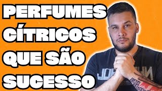 OS 5 PERFUMES CÍTRICOS QUE FARÃO SUCESSO EM QUALQUER LUGAR [upl. by Sunday]