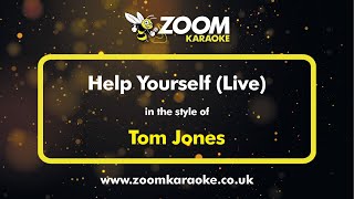 Tom Jones  Help Yourself Live  Karaoke Version from Zoom Karaoke [upl. by Nahsyar319]