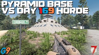 7 Days To Die  Pyramid Base VS Day 169 Horde [upl. by Andras921]