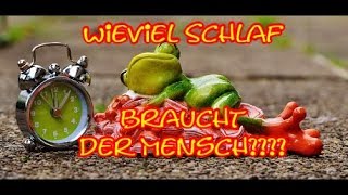 Wie viel Schlaf braucht der Mensch [upl. by Uahc199]