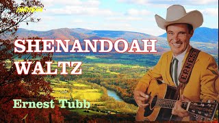 Shenandoah Waltz  Ernest Tubb [upl. by Nedyah]