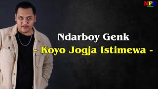 Ndarboy Genk Koyo Jogja Istimewa  LIRIK LAGU MUSIC LYRIC [upl. by Turino]