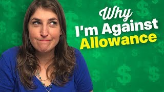 Why My Kids Dont Get Allowance  Mayim Bialik [upl. by Ahsinut]