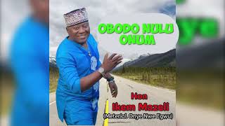 HON IKEM MAZELI  OBODO NULU ONUM [upl. by Schmeltzer]