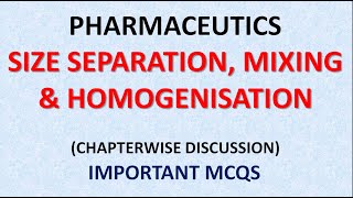 PHARMACEUTICS 1  SIZE SEPARATIONMIXING amp HOMOGENISATION [upl. by Anelat]