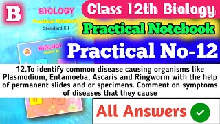 Class 12th Biology Practical Notebook B 12To identify common disease causing organisms like Plas [upl. by Oalsinatse]