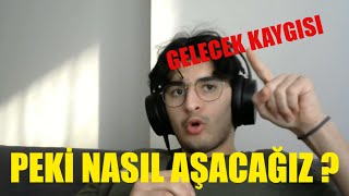 GELECEK KAYGISIYLA NASIL BAŞA ÇIKILIR   Uykulu Sohbetler 4 [upl. by Crescentia]