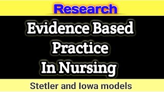 evidence based practice in nursing  stetler and iowa models  nursing research [upl. by Ntisuj]