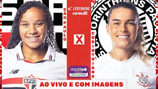 🔴SÃO PAULO X CORINTHIANS  AO VIVO E COM IMAGENS PAULISTÃO FEMININO SICREDI 2024 [upl. by Knowland]