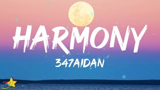 347aidan  HARMONY Lyrics [upl. by Atteloc]