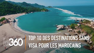 Le top 10 des destinations de rêve où les Marocains peuvent se rendre sans visa [upl. by Letnuahc298]