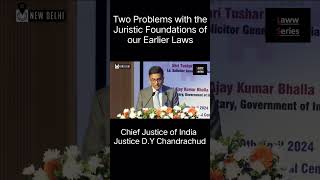 Two Problems with the Juristic Foundation of our earlier Laws  CJI Chandrachud  NewCriminalLaws [upl. by Ching]