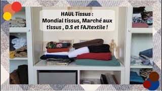 Haul tissus  DS mondial tissus marché aux tissus et FajTextile [upl. by Notlem936]