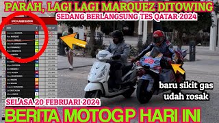 HEBOH💥BRUTAL MOTOR ROSAK LAGI NAMIN MARQUEZ TERCEPAT KE 2 H2 TES QATAR 2024💥MOTOGP 2024 [upl. by Miyasawa]