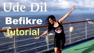 Ude Dil BEFIKRE Dance Tutorial [upl. by Enitsirc741]