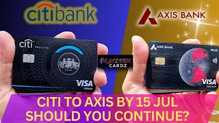 Citibank to Axis Migration on 15 July Poor customer support 6 new cards Axis Olympus for Prestige [upl. by Piers]