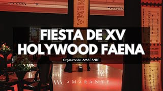 FIESTA XV TEMATICA HOLLYWOOD  FAENA ARTS CENTER siemprefiesta [upl. by Grimbal]