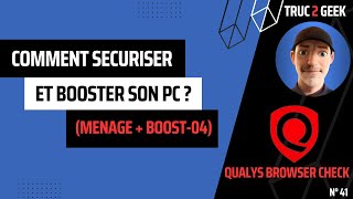 💙 quotComment sécuriser et booster son PC quot Qualys BrowserCheck 🎯🚀 [upl. by Hamachi]