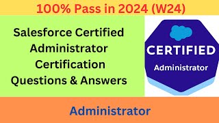 Salesforce Certified Administrator W24  Pass in 2024 Latest Questions amp Answers [upl. by Adnilim201]