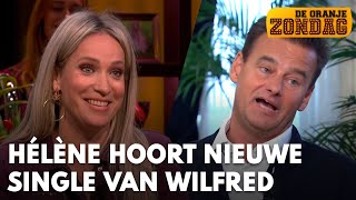 Hélène hoort nieuwe single van Wilfred ‘Dit wordt een kraker’  DE ORANJEZONDAG [upl. by Doowle]