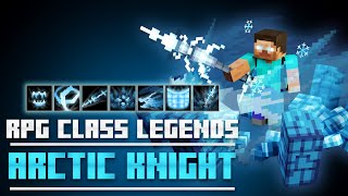 Minecraft RPG Class Legends  Arctic Knight [upl. by Neelhtak462]