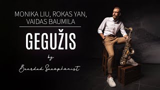 Gegužis  Rokas Yan Monika Liu Vaidas Baumila SAX COVER by BARZDOTAS SAKSOFONISTAS [upl. by Oicangi]