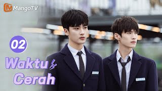 INDO SUB 《Waktu Cerah》EP02 Kehidupan Kampus Sekolah Menengah🏀 mangotv drama dramaChina [upl. by Nnyleimaj438]