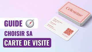 GUIDE  Choisir sa carte de visite [upl. by Bambie]