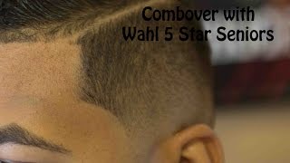 Combover with the Wahl 5 Star Senios [upl. by Oicnaneb422]