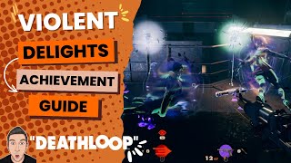 Violent Delights Achievement New Golden Loop Solution  Deathloop [upl. by Reivad]