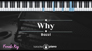 Why  Bazzi KARAOKE PIANO  FEMALE KEY [upl. by Haron]