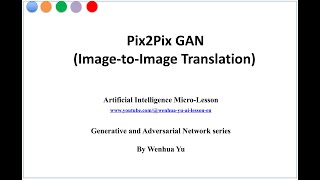 Pix2Pix GAN ImagetoImage Translation Model [upl. by Lisbeth]