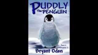 Puddly the Penguin Audio Book By Bryant Oden [upl. by Noelyn10]