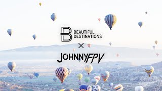 Johnny FPV x Beautiful Destinations  Turkey [upl. by Cass]