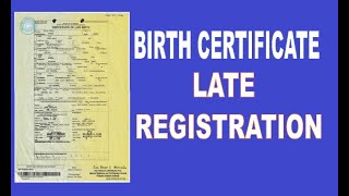 BIRTH CERTIFICATE LATE REGISTRATION [upl. by Holly19]