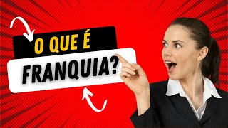 O Que É Franquia  Guia Completo [upl. by Osrock930]