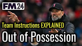 All You NEED To Know About OutOf Possession Instructions  FM24 Tactic Guide [upl. by Qahsi]