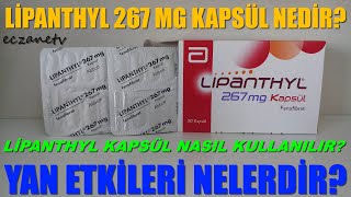 Lipanthyl 267 MG Kapsül NedirLipanthyl Kapsül Yan Etkileri NedirLipanthyl Kapsül Nasıl Kullanılır [upl. by Henrion]