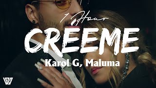 1 Hour Karol G Maluma  Créeme LetraLyrics Loop 1 Hour [upl. by Aneehsram480]