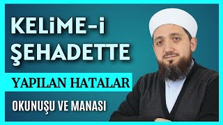 Kelimei Şehadet Nasıl Okunur  Yapılan Hatalar [upl. by Lindi]