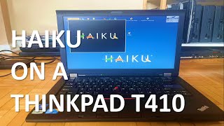 Installing Haiku on a ThinkPad T410 [upl. by Nimocks]